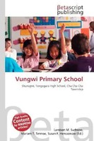 Lambert M. Surhone (U. A.) | Vungwi Primary School | Taschenbuch | Englisch