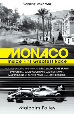 Monaco: Inside F1's Greatest Race by Malcolm Folley (English) Paperback Book