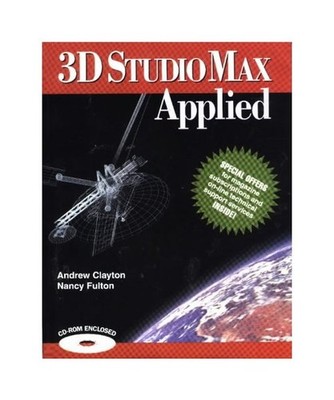 3D Studio Max Applied, Clayton, Andrew Charles