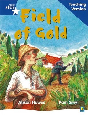 Rigby Star Phonic Guided Reading Blue Level: Field of Go*d Teaching Version