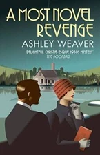 A A Most Novel Revenge - Paperback By Ashley Weaver - VERY GOOD