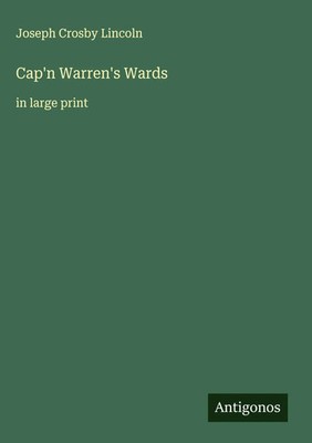 Joseph Crosby Lincoln | Cap'n Warren's Wards | Buch | Englisch (2025)