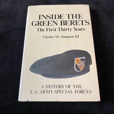 Rare Signed &ldquo;Inside The Green Berets&rdquo; by Charles M. Simpson III Special Forces