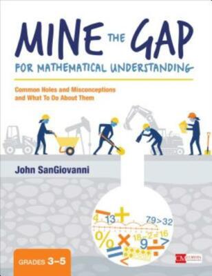 Mine The Gap For Mathematical Understanding, Grades 3-5: Common Holes And M...