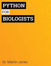 Python for Biologists: A complete programming...