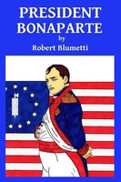 Robert Blumetti | President Bonaparte | Taschenbuch | Englisch (2020)