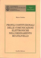 Profili costituzionali delle comunicazioni elettroniche nell'ordinamento mult...