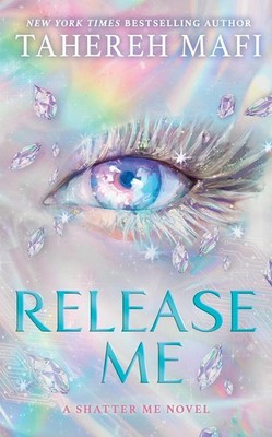 Release Me (Paperback) by Tahereh Mafi