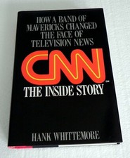 CNN: THE INSIDE STORY, by Hank Whittemore Signed by Author, Hardcover