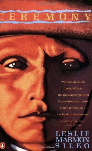Ceremony (Contemporary American Fiction) By Leslie Marmon Silko