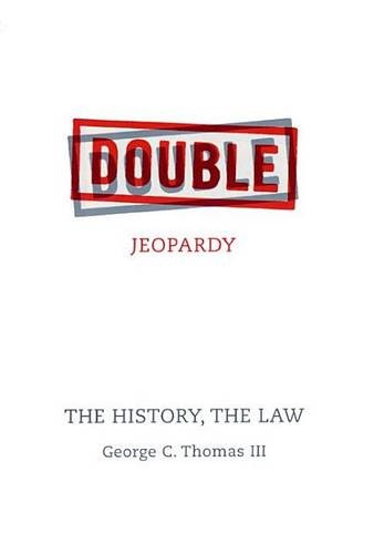 Double Jeopardy – The History, The Law Thomas Hardback MI – New York University