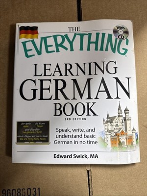 The Everything Learning German Book: Speak Write And Understand Basic German In 