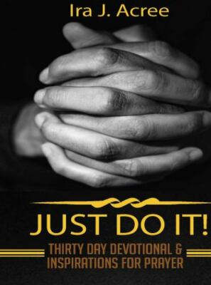 Just Do It: Thirty Day Devotional & Inspirations for Prayer, Brand New, Free ...