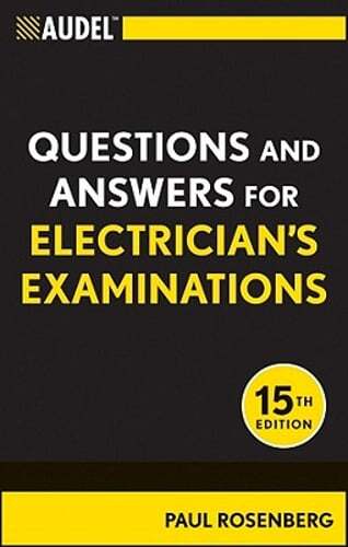 Audel Questions and Answers for Electrician's Examinations by Paul Rosenberg