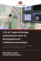 L'ia Et L'apprentissage Automatique Dans Le DéVeloppement Radiopharmaceutique