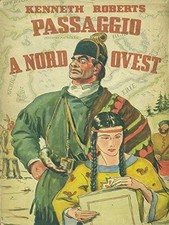Passaggio a nord-ovest [Hardcover] [Jan 01, 1940] Kenneth Roberts