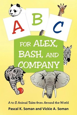 A-B-C for Alex, Bash, and Company A to Z Animal Tales from Around the World Buch