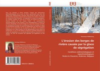 Veronique Wallemacq | L'éRosion Des Berges De RivièRe CauséE Par La Glace De...