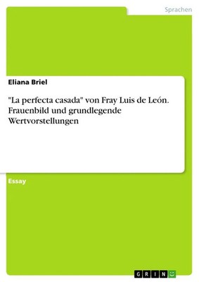 Eliana Briel | La perfecta casada von Fray Luis de León. Frauenbild und...