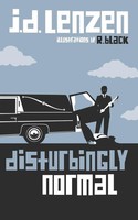 J. D. Lenzen | Disturbingly Normal | Taschenbuch | Englisch (2010) | AuthorHouse