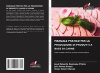 Manuale Pratico PER LA Produzione DI Prodotti A Base DI Carne Prieto (U. A.)