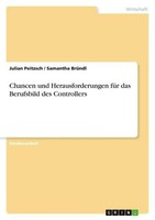 Chancen Und Herausforderungen FüR Das Berufsbild Des Controllers Julian Peitzsch
