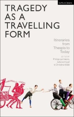 Philipp Lammers Tragedy as a Travelling Form (Hardback) (UK IMPORT)