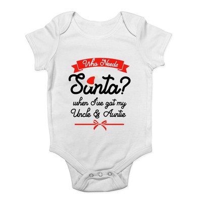 Who Needs Santa When I've Got My Uncle & Auntie Baby Grow Vest Bodysuit Boy Girl