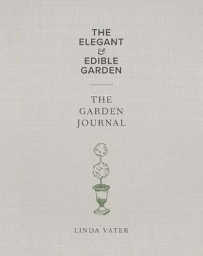 The Elegant & Edible Garden and the Garden Journal Boxed Set by Linda Vater: New
