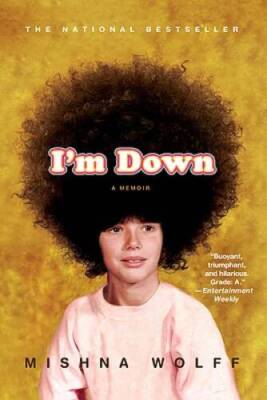 Im Down: A Memoir - Paperback By Wolff, Mishna - ACCEPTABLE