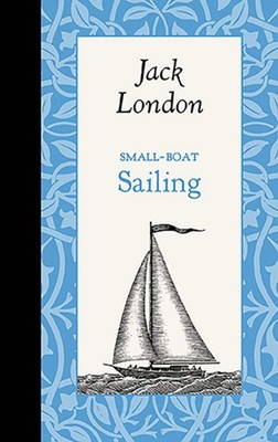NEW Applewood Books Small-Boat Sailing,  9781429096133 American Roots Hardback