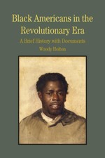 Black Americans in the Revolutionary Era: A B...
