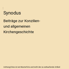 Synodus: Beiträge zur Konzilien- und allgeme...