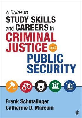 Guide to Study Skills and Careers in Criminal Justice and Public Security by...