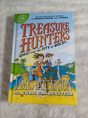 Treasure Hunters Ser.: Treasure Hunters: Quest for the City of Gold by James...