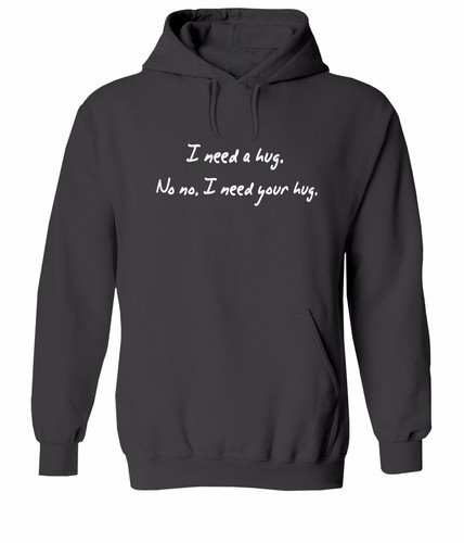 I Need a Hug NO NO I Need your hug Unisex Sweater Pullover Hoodie Happy Friendly - Picture 8 of 10