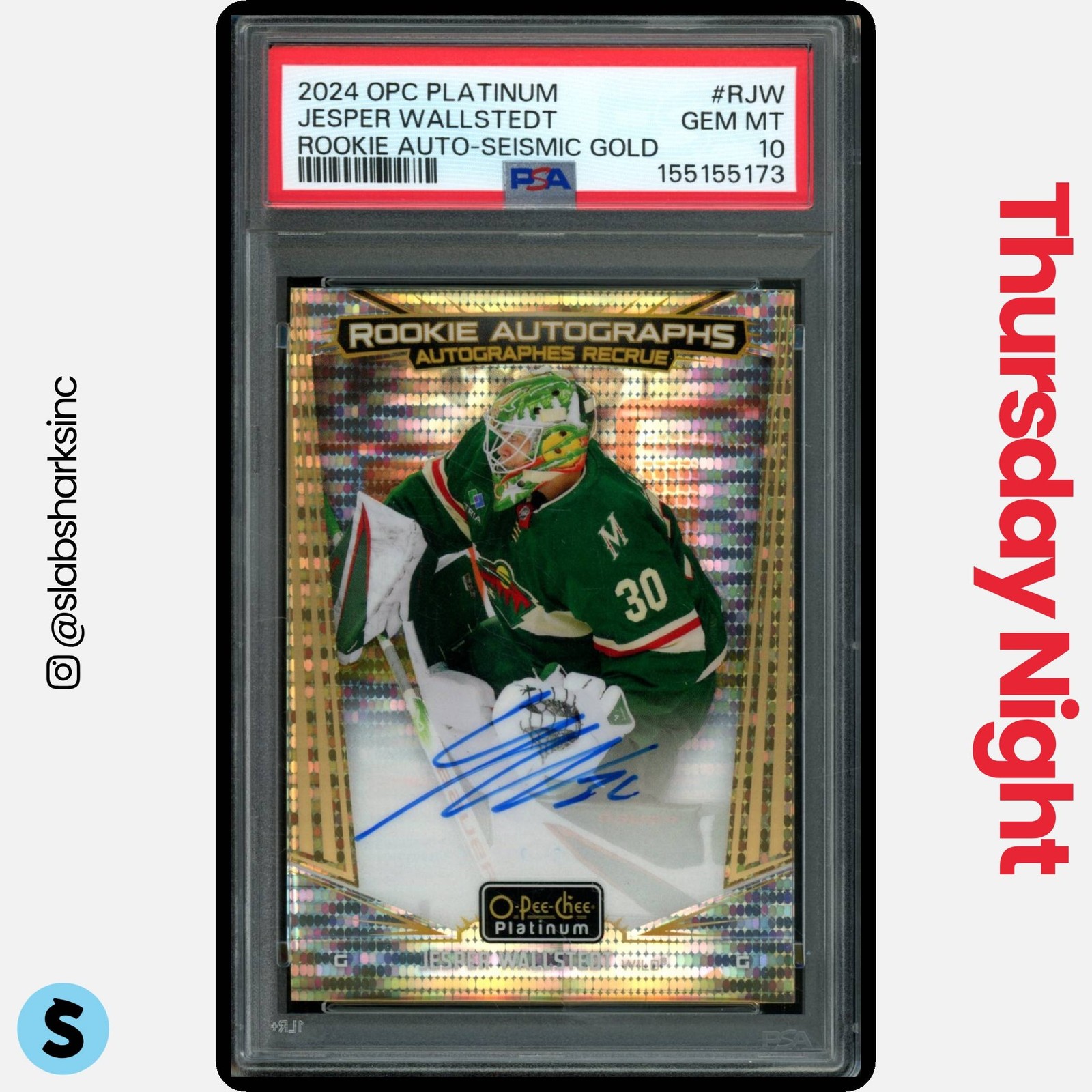 2024 O-PEE-CHEE PLATINUM JESPER WALLSTEDT ROOKIE AUTO SEISMIC GOLD RC /25 PSA 10