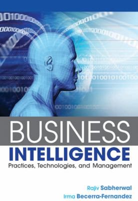 Business Intelligence : Practices, Technologies, and Management P