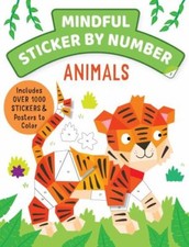 Mindful Sticker By Number: Animals: Sticker Books for Kids, ...  paperback 