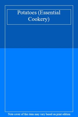 Potatoes (Essential Cookery)