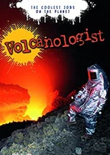 Volcanologist : The Coolest Jobs on the Planet Melanie, Tuffen, H