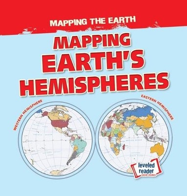 Mapping Earth's Hemispheres by Dwayne Hicks (English) Paperback Book