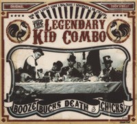 Legendary Kid Combo - Booze, Bucks, Death & Chicks - Revival Rock & Roll/Rock...