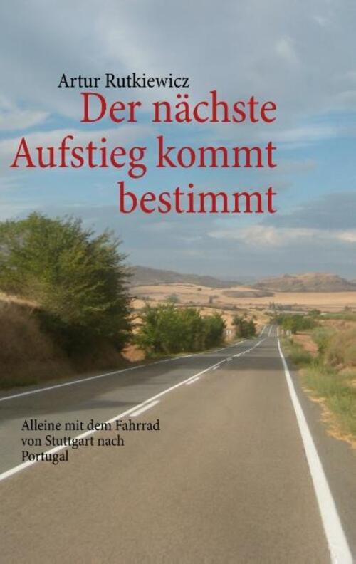 Artur Rutkiewicz | Der Nächste Aufstieg Kommt Bestimmt | Taschenbuch |