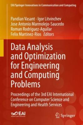 Data Analysis and Optimization for Engineering and Computing Problems : Proce...