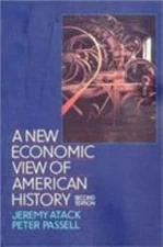 A New Economic View of American History: From Colonial Times to 1940 Atack, Jer