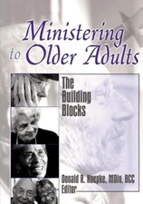 Ministering to Older Adults: The Building Blocks