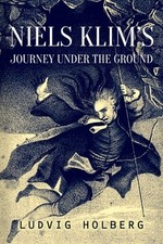 NIELS KLIM'S JOURNEY UNDER THE GROUND By Ludvig Holberg & John Gierlow BRAND NEW