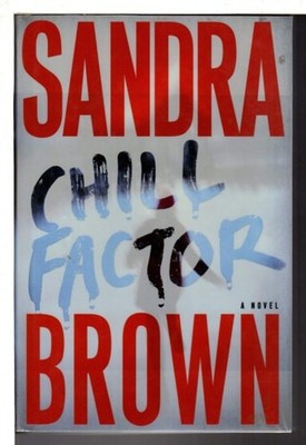 Chill Factor: A Novel by Brown, Sandra, Acceptable Book