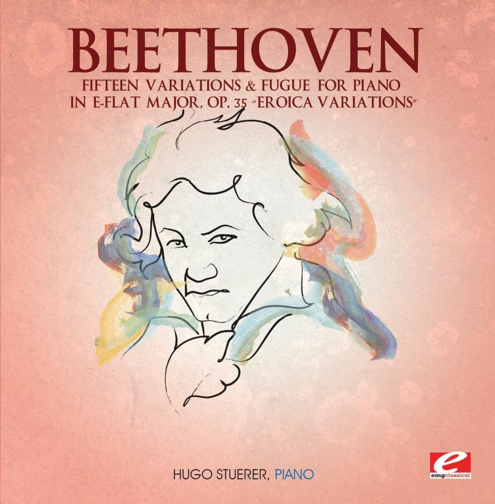 Ludwig van Beetho FIFTEEN VARIATIONS AND FUGUE FOR PIANO IN E-FLAT MAJOR,  (CD)